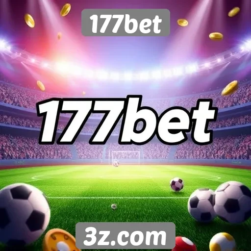 Pertencente ao mercado de apostas o 177bet se destaca